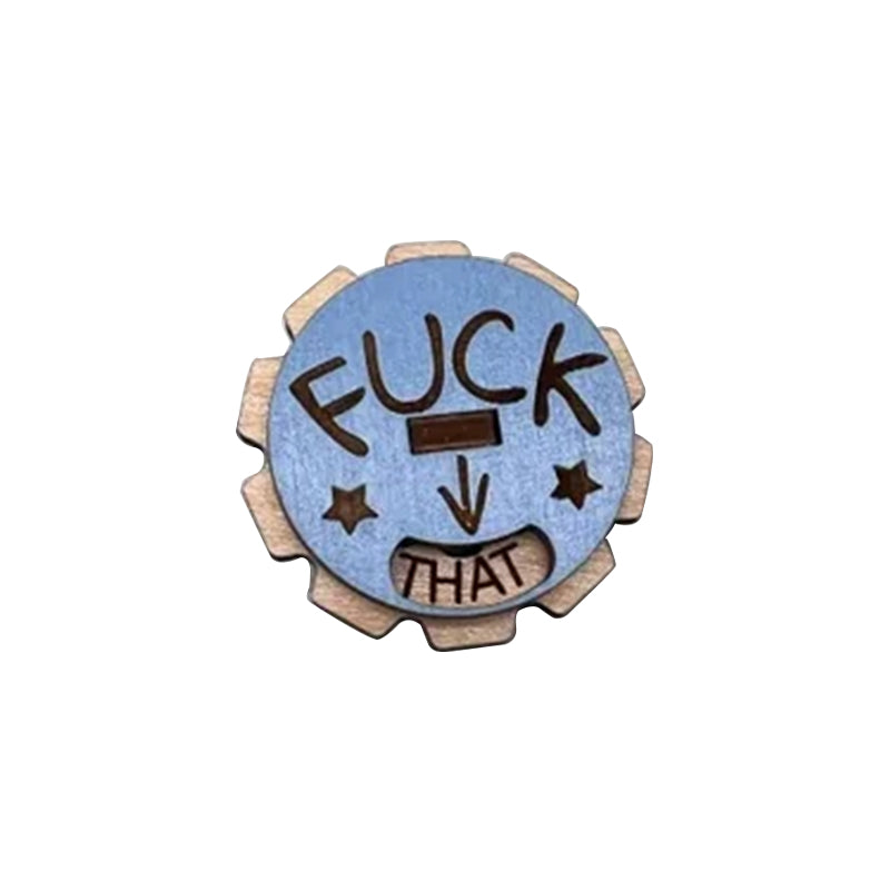 F*ck everything Wooden Dial Pin